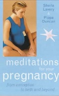 Cover: Meditations for Your Pregnancy - Carroll & Brown Publishers Limited
