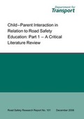 Cover: Child - Parent Interaction in Relation to Road Safety Education: Critical Literature Review Pt.1 - Department For Transport