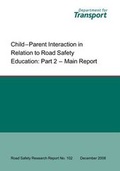 Cover: Child - Parent Interaction in Relation to Road Safety Education: Main Report Pt. 2 - Department For Transport