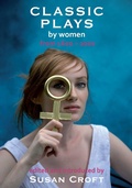 Cover: Classic Plays by Women - Aurora Metro Books