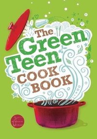 Enlarge image Cover: The Green Teen Cookbook - Aurora Metro Books