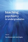Cover: Teaching Psychiatry to Undergraduates - RCPsych Publications