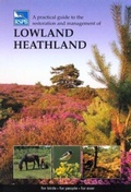 Cover: A Practical Guide to the Restoration and Management of Lowland Heathland - Royal Society for the Protection of Birds