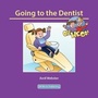 Cover: Going to the Dentist - Off We Go Publishing