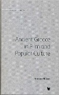 Cover: Ancient Greece in Film and Popular Culture - Bristol Phoenix Press
