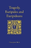 Cover: Tragedy, Euripides and Euripideans - Bristol Phoenix Press