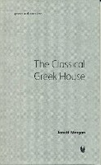 Enlarge image Cover: The Classical Greek House - Bristol Phoenix Press