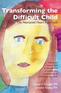 Enlarge image Cover: Transforming the Difficult Child: the Nurtured Heart Approach - Worth Publishing