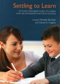 Cover: Settling Troubled Pupils to Learn: Why Relationships Matter in School - Worth Publishing