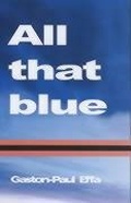 Cover: All That Blue - BlackAmber Books