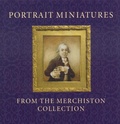 Cover: Portrait Miniatures from the Merchiston Collection - National Galleries of Scotland