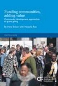 Enlarge image Cover: Funding Communities, Adding Value - Community Development Foundation