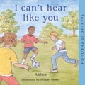 Cover: I Can't Hear Like You - Happy Cat Books