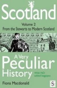 Enlarge image Cover: Scotland, A Very Peculiar History - Volume 2 - Andrews UK