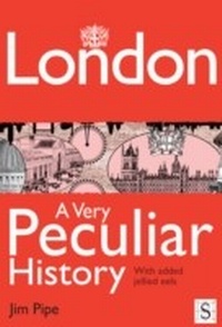 Enlarge image Cover: London, A Very Peculiar History - Andrews UK