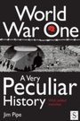 Cover: World War One, A Very Peculiar History - Andrews UK