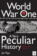 Cover: World War One, A Very Peculiar History - Andrews UK