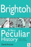 Cover: Brighton, A Very Peculiar History - Andrews UK