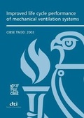 Cover: TM30 Improved Life Cycle Performance of Mechanical Ventilation Systems 2003 - Chartered Institution of Building Services Engineers