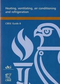 Enlarge image Cover: CIBSE Guide B: Heating, Ventilating, Air Conditioning and Refrigeration 2001 - Chartered Institution of Building Services Engineers