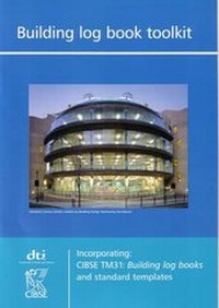Enlarge image Cover: TM31 Building Log Book Toolkit 2006 - Chartered Institution of Building Services Engineers
