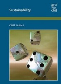 Enlarge image Cover: CIBSE Guide L: Sustainability 2007 - Chartered Institution of Building Services Engineers