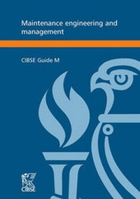 Enlarge image Cover: CIBSE Guide M: Maintenance Engineering and Management 2008 - Chartered Institution of Building Services Engineers