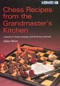 Cover: Chess Recipes from the Grandmaster's Kitchen - Gambit Publications Ltd