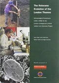 Cover: The Holocene Evolution of the London Thames - Museum of London Archaeology Service