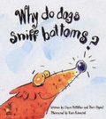 Cover: Why Do Dogs Sniff Bottoms? - Southwood Books