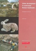 Cover: Urban Development in North-west Roman Southwark - Museum of London Archaeology Service