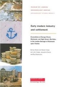 Cover: Early Modern Industry and Settlement - Museum of London Archaeology Service