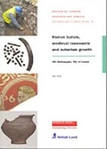 Cover: Roman Burials, Medieval Tenements and Suburban Growth - Museum of London Archaeology Service