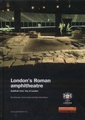 Cover: London's Roman Amphitheatre - Museum of London Archaeology Service