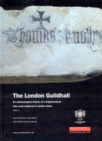 Enlarge image Cover: The London Guildhall - Museum of London Archaeology Service