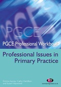 Cover: PGCE Professional Issues in Primary Practice - Learning Matters Ltd