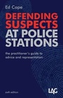 Cover: Defending Suspects at Police Stations - Legal Action Group