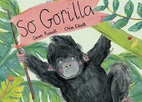 Enlarge image Cover: So Gorilla - Far Far Away Books and Media