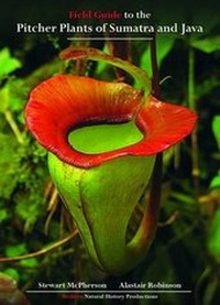 Enlarge image Cover: Field Guide to the Pitcher Plants of Sumatra and Java - Redfern Natural History Productions Ltd