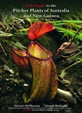 Cover: Field Guide to the Pitcher Plants of Australia and New Guinea - Redfern Natural History Productions Ltd