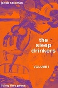 Cover: The Sleep Drinkers: v. 1 - Living Time Press