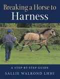 Cover: Breaking a Horse to Harness - J.A.Allen & Co Ltd