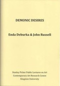 Cover: Stanley Picker Public Lectures on Art: Enda Deburca & John Russell -Demonic Desires - Centre for Useless Splendour