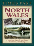Cover: Times Past North Wales - Myriad Books