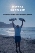 Cover: Surprising, Inspiring Birth! - Fresh Heart Publishing