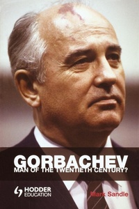 Enlarge image Cover: Gorbachev - Hodder Arnold