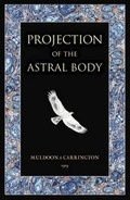 Cover: Projection of the Astral Body - The Lost Library