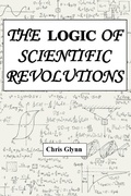 Cover: THE Logic of Scientific Revolutions - Checkpoint Press