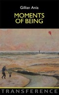 Cover: Moments of Being - Troubador Publishing