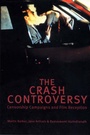 Cover: The "Crash" Controversy - Wallflower Press